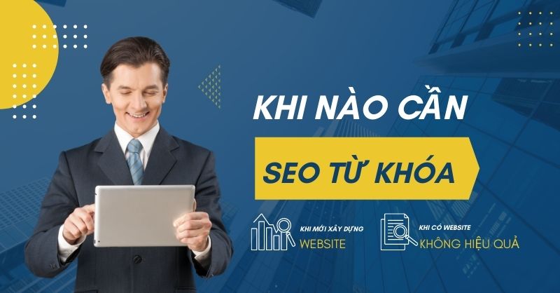 Khi nào cần SEO từ khóa